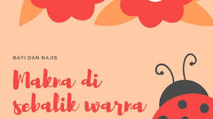 Check spelling or type a new query. Bayi Dan Najis Makna Dan Rahsia Di Sebalik Warna Toddible Baby Food