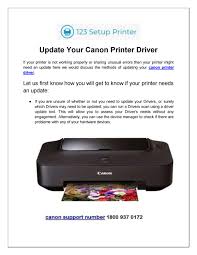 It will be decompressed and the setup screen will be displayed. Update Your Canon Printer Driver Call Toll Free 18009370172 By Setup Printer Issuu