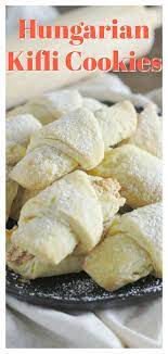 Hungarian Kifli Cookies Recipe Hungarian Cookies Hungarian Recipes Kifli Recipe