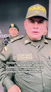 Orden Público en Cúcuta: Declaraciones del General Quintero