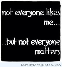 Everyone Loves Me Quotes Quotesgram