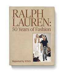 Download Pdf Ralph Lauren 50 Years Of Fashion America Ralph Lauren Fashion Brand Latest Books
