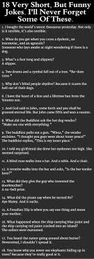 Funny short jokes make you laugh out loud, most times uncontrollably. Some Very Funny Short Jokes