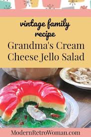 Red jello into cubes and fold into the lemon and cream mixture. Grandma S Cream Cheese Jell O Salad Vintage Family Recipe