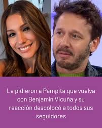 https://ow.ly/gtZj50WvMST Le pidieron a Pampita que vuelva con Benjamín  Vicuña y su reacción descolocó a todos sus seguidores