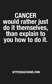 She can come with great assistance but oftentimes becomes a hindrance depending on her mood and emotions. Cancer Wtf Zodiac Signs Daily Horoscope Plus Astrology Cancer Quotes Zodiac Cancer Zodiac Facts Zodiac Signs Cancer