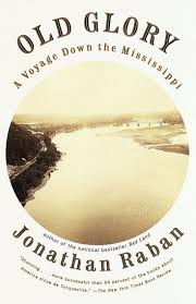 Old Glory Ebook By Jonathan Raban In 2020 Old Glory American Travel Voyage