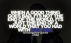 When a good thing goes bad meme. Not The End Quotes Quotesgram