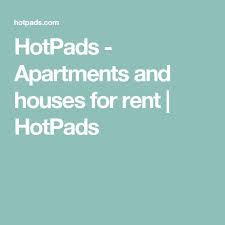Hotpads Apartments And Houses For Rent Hotpads Renting A House Apartment Rent