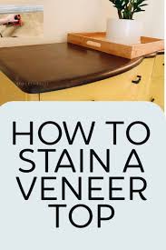 Can You Stain Wood Veneer Yes You Can Learn Step By Step How To Stain Veneer Furniture Strip S Staining Wood Painting Veneer Furniture Stripping Furniture