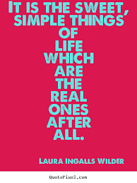 Do what's right, the right way, at the right time. Simple Things Quotes Quotesgram