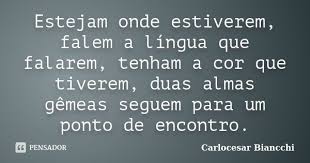Carlocesar Biancchi Alma Gemea Gemeos Pensamentos