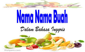 Check spelling or type a new query. Nama Buah Dalam Bahasa Inggris Lengkap Dengan Artinya