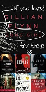7 Books To Read If You Loved Gillian Flynn S Gone Girl Via Tipsaholic Com Books Reading Suggestions Booklist Book Worth Reading Book Suggestions Books