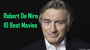 Robert anthony de niro jr. Robert De Niro Movies 10 Best Robert De Niro Movies Verooks