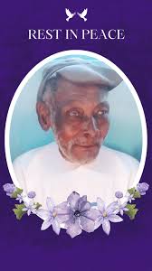 Death Announcement of 81 year old Johnson Jno Baptiste, affectionately  known as “JohJoh”, from Morne Rachette. The celebration of Johnson's life  will comprise viewing at 2:30 p.m. followed by Holy Mass at