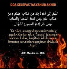 Itulah sebabnya rasulullah saw kemudian mengajarkan doa terhindar dari fitnah dajjal , yang sebagaimana disebutkan oleh syekh wahbah az zuhaili bisa dibaca saat takhiyat akhir. Suzyhoneyherbs Jamu Asli Jom Amalkan Doa Ini Sebelum Bg Salam Tahiyat Akhir Semoga Kita Semua Dijauhkan Dari Fitnah Akhir Zaman Dan Fitnah Dajjal Aminn Facebook