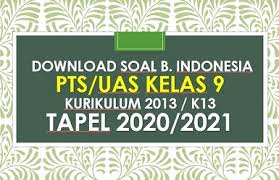 Kumpulan soal try out un bahasa inggris smk 2016. Soal Uts Pts Bahasa Indonesia Kelas 9 Semester 1 Tapel 2020 2021 Beritapppk Com