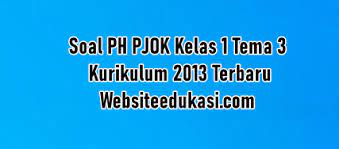 Jul 15, 2020 · modul bdr pjok sd tahun 2020 kelas 1 2 3 4 5 6, download modul daring pjok sd/mi kurikulum 2013, modul pjj pjok sd terbaru. Soal Ph Pjok Kelas 1 Tema 3 K13 Tahun 2021 2022