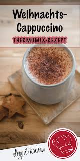 Weihnachtscappuccino Auf Vorrat Perfekte Geschenkidee Elegant Kochen De Lebensmittel Essen Rezepte Lecker