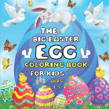 Explore some known easter eggs now. The Big Easter Egg Coloring Book For Kids Ages 2 5 Toddlers Preschool A Collection Of Fun And Easy Happy Easter Eggs Coloring Pages For Kids Makes A Perfect Gift
