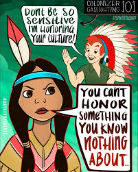 👉🏽This is the most common response I get when I post anything about  mascots and cultural appropriation. What these people don't realize is  their response “I'm honoring your culture” while simultaneously dismissing