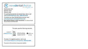 Number (or policy number) on the insurance card indicates the coverage your plan provides. Eligible Members New Dental Choice