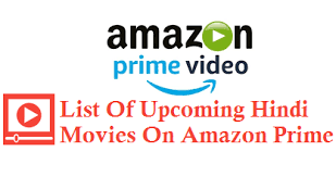 53 best films to watch on streaming nfl List Of Upcoming Hindi Movies On Amazon Prime