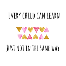 Every Child Can Learn Just Not In The Same Way Teaching Quotes Educat Learning Quotes Education Educational Quotes For Kids Quotes About Children Learning