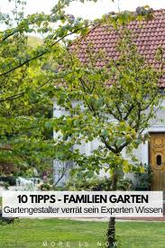 Garten T Raume Fur Familien Mit Diesen 10 Tipps Vom Profi Klappt S Verdarium Oder Der Besondere Gartengestalter More Is Now Gartenarchitekt Familiengarten Garten