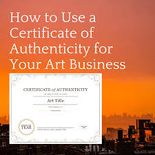 Prints, certificates of authenticity, and art licensing by brooke oiver, esq., certificates of authenticity inform the art buyer about the artist's identity, the extent of the artist's involvement in creating the print, the number of prints made from the same master that are available on. How To Use A Certificate Of Authenticity For Your Art Business Online Marketing For Artists