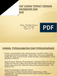 Hari yang panas, usaha akan banyak menemui kendala, dan gangguan serta perselisihan. Hadis Dan Ayat Quran Terkait Dengan Teman