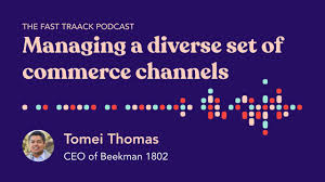 Managing a Diverse Set of Commerce Channels with Tomei Thomas, Beekman 1802