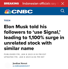 Elon musk‏подлинная учетная запись @elonmusk 17 июл. Dr Ali Bakir Ø¹Ù„ÙŠ Ø¨Ø§ÙƒÙŠØ± On Twitter Elon Musk Invited People Who Wanted To Leave Whatsapp To Join Signal This Measure Raised The Value Of Unrelated Stock With Similar Name To
