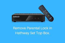 How To Remove Parental Lock Of Hathway Set Top Box