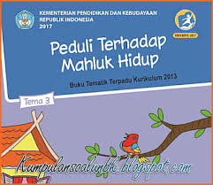 Jangan sampai energi habis karena pemakaian jawaban : Lengkap Kunci Jawaban Tematik Kelas 4 Tema 3 Peduli Terhadap Makhluk Hidup Kumpulan Soal Ujian