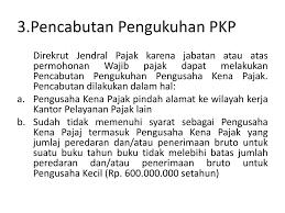 Pkp sebenarnya merupakan sebuah kewajiban dimana akan ada tanggung jawab lebih yang harus diemban ketika si pengusaha sudah dikukuhkan. Pertemuan Ke 4 Pengukuhan Pengusaha Kena Pajak Ppkp Ppt Download