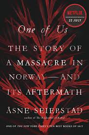 The story of a massacre in norway — and its aftermath by åsne seierstad. One Of Us Asne Seierstad Macmillan