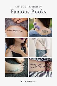 Read Em And Weep 101 Tattoos Inspired By Famous Books Literary Tattoos Famous Books Inspirational Tattoos