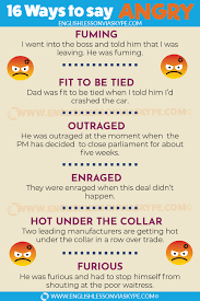 16 Better Ways To Say Angry In English Learn English With Harry Good Vocabulary Words Learn English English Vocabulary Words