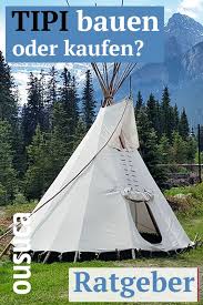 Tipi Vergleich Tipps Fur Den Kauf Und Das Selber Bauen Eines Tipizelt In 2020 Tipi Kaufen Tipi Zelt Tipi