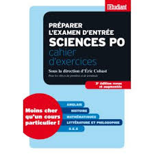 Space for discussion on all things sciences po, from first year university students to ph.d. Preparer L Examen D Entree A Sciences Po Cahier D Exercices 3ed Revue Et Augmentee Cahier D Exercices Broche Eric Cobast Achat Livre Fnac