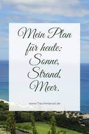 mein plan fur heute sonne strand meer traumhawaii hawaii sprueche wanderlust reisen hawaii urlaub hawaii reisen