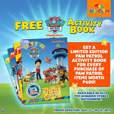 This will give you one . Toy Kingdom Ph Calling All Our Paw Patrol Squad Purchase Any Paw Patrol Items Worth P600 At Toy Kingdom From Today Until September 15 To Get A Free Paw Patrol