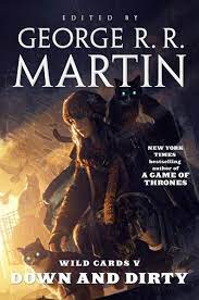 Hey daniel how did your game go? Wild Cards V Down And Dirty Ebook Epub Von George R R Martin Portofrei Bei Bucher De