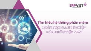 Sự khác biệt của phần mềm quản trị doanh nghiệp ERPViet là gì?