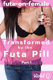 Buy Transformed by the Futa Pill (Part 1): Futa on Female Online at  desertcartKUWAIT