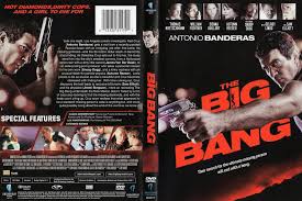 Antonio banderas, thomas kretschmann, william fichtner and others. The Big Bang 2011 Filmaffinity