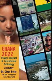 Ghana 2022 Prayer Journal & Testimony Anthology: Amazon.co.uk: Betts, Dr  Cindy: 9798888953587: Books