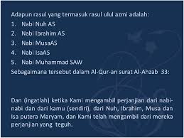 Diantara para nabi dan rasul yang allah utus kepada umat manusia, ada 5 rasul yang mendapat gelar ulul azmi. Sebutkan 5 Rasul Ulul Azmi Beserta Mukjizatnya Coba Sebutkan